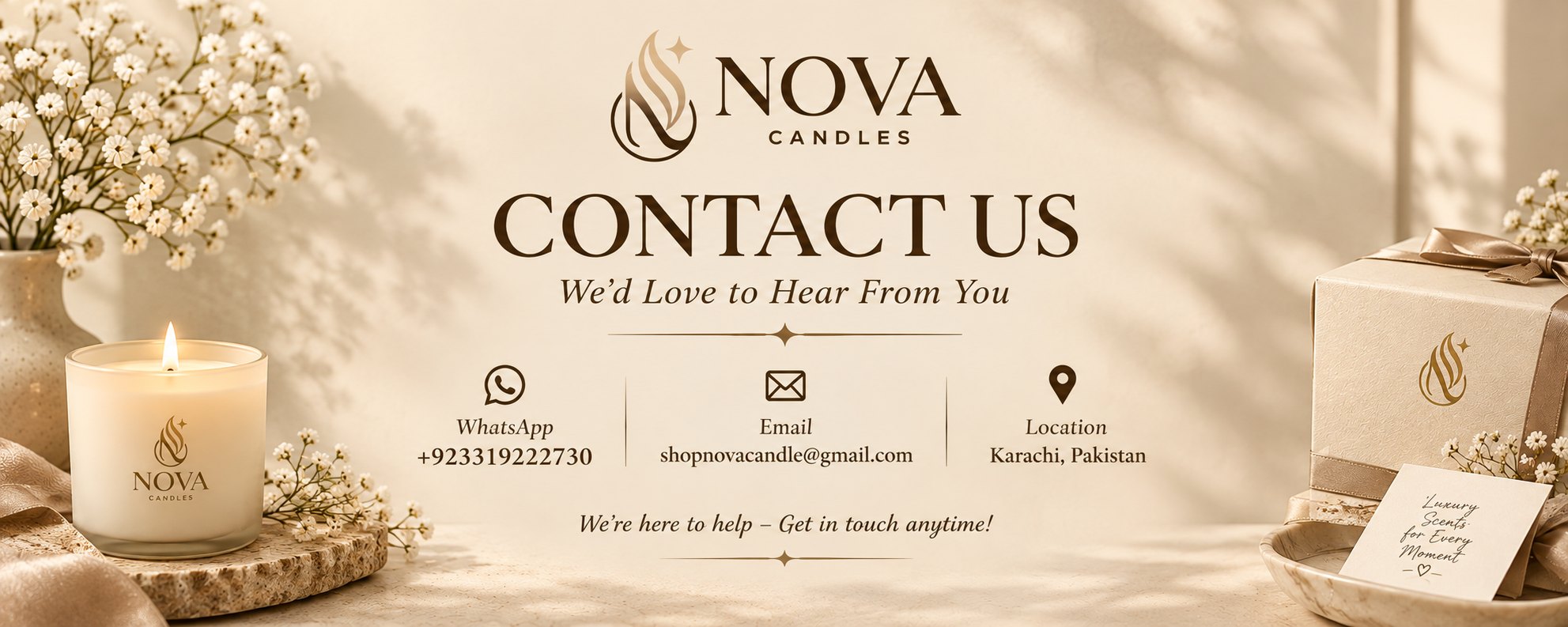 Contact NOVA Candles: WhatsApp +923319222730, email shopnovacandle@gmail.com, Karachi, Pakistan